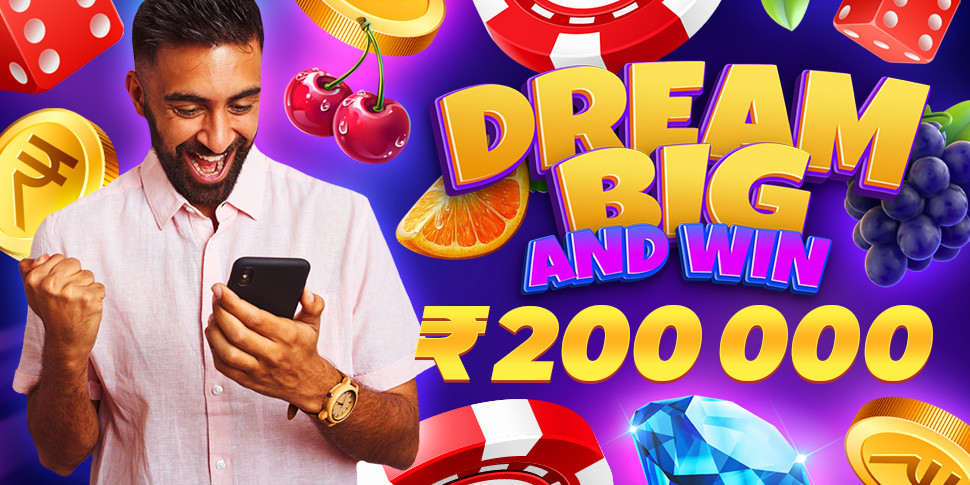 Dream BIG and win 200,000 INR